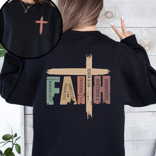 Faith, Bible Verses, Front and Back, Christian, Religious, Gospel Sweatshirt