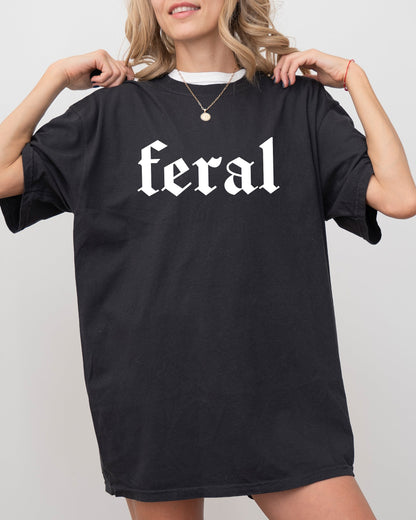 Feral, Funny, Humorous, Suggestive, Vulgar, Meme, Aesthetic, Trendy Shirt Comfort Colors T-Shirt