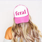 Feral, Sassy, Funny, Bright Pink Snapback Trucker Hat