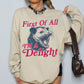 First Of All I'm A Delight, Possum, Trendy, Funny, Sarcastic Sweatshirt