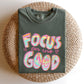 Focus On The Good, Retro, Groovy, Positivity, Mental Health Tshirt Comfort Colors T-Shirt