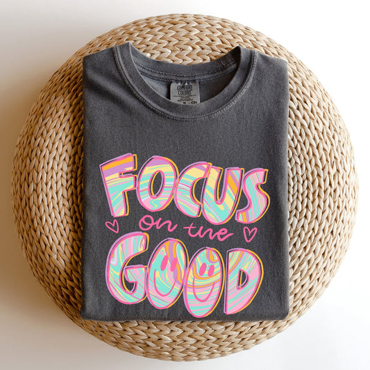 Focus On The Good, Retro, Groovy, Positivity, Mental Health Tshirt Comfort Colors T-Shirt