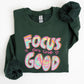 Focus On The Good, Retro, Groovy, Positivity, Mental Health Sweatshirt