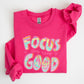 Focus On The Good, Retro, Groovy, Positivity, Mental Health Sweatshirt