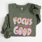 Focus On The Good, Retro, Groovy, Positivity, Mental Health Sweatshirt
