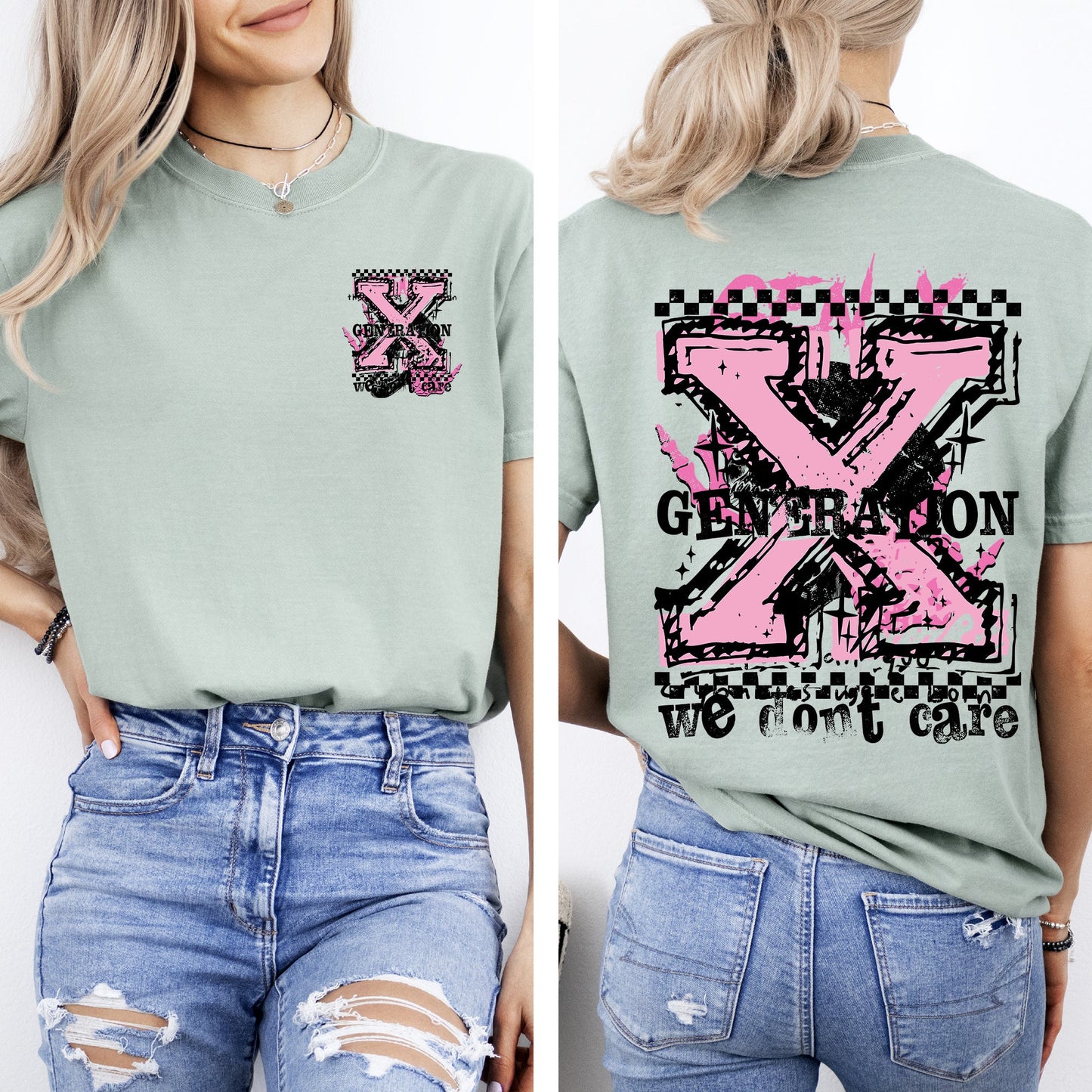 Gen X, We Don't Care, Generation X, Funny, Sassy, Front and Back, Comfort Colors T-Shirt