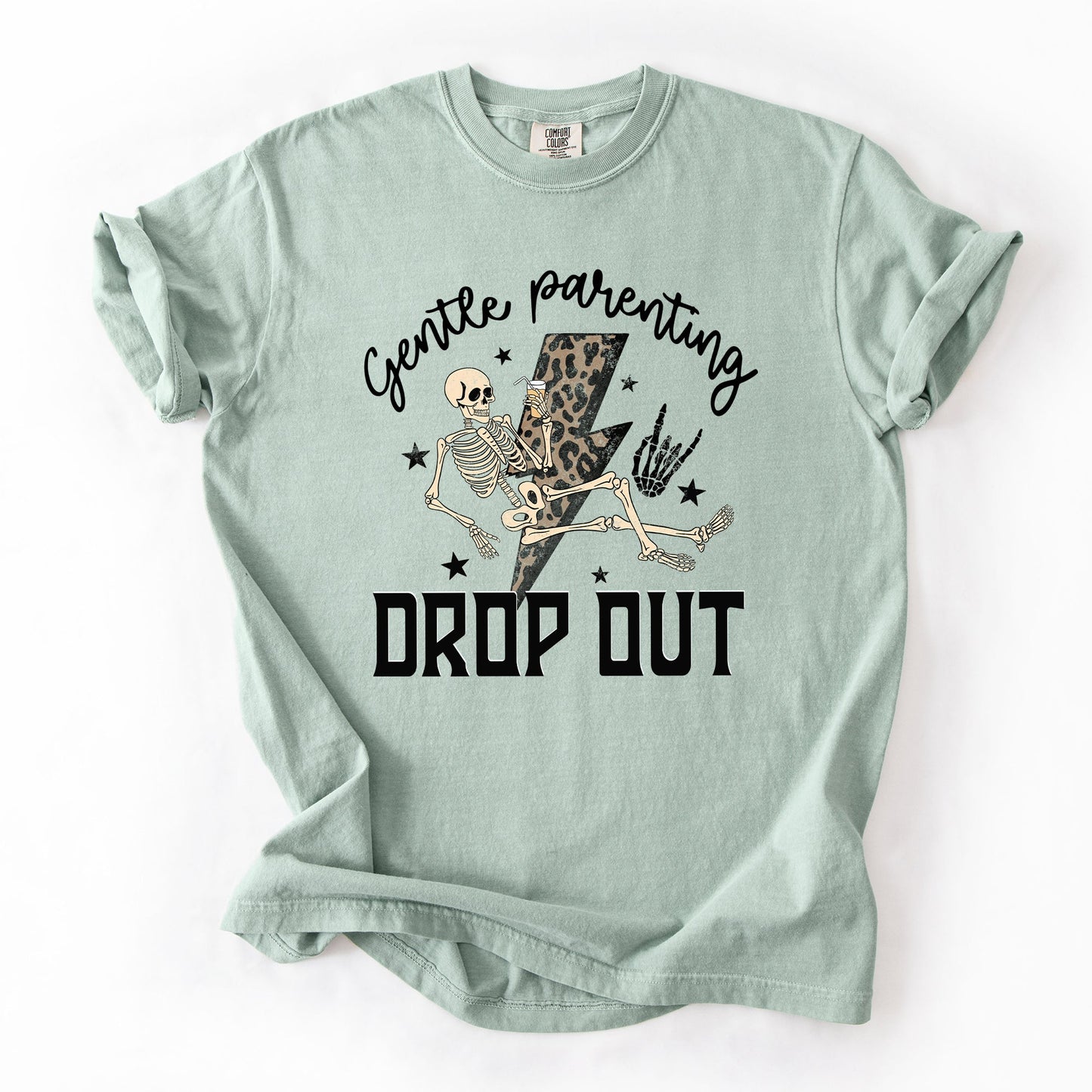 Gentle Parenting Drop Out, Funny, Mama, Mother's Day Tshirt Comfort Colors T-Shirt