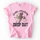 Gentle Parenting Drop Out, Funny, Mama, Mother's Day Tshirt Comfort Colors T-Shirt