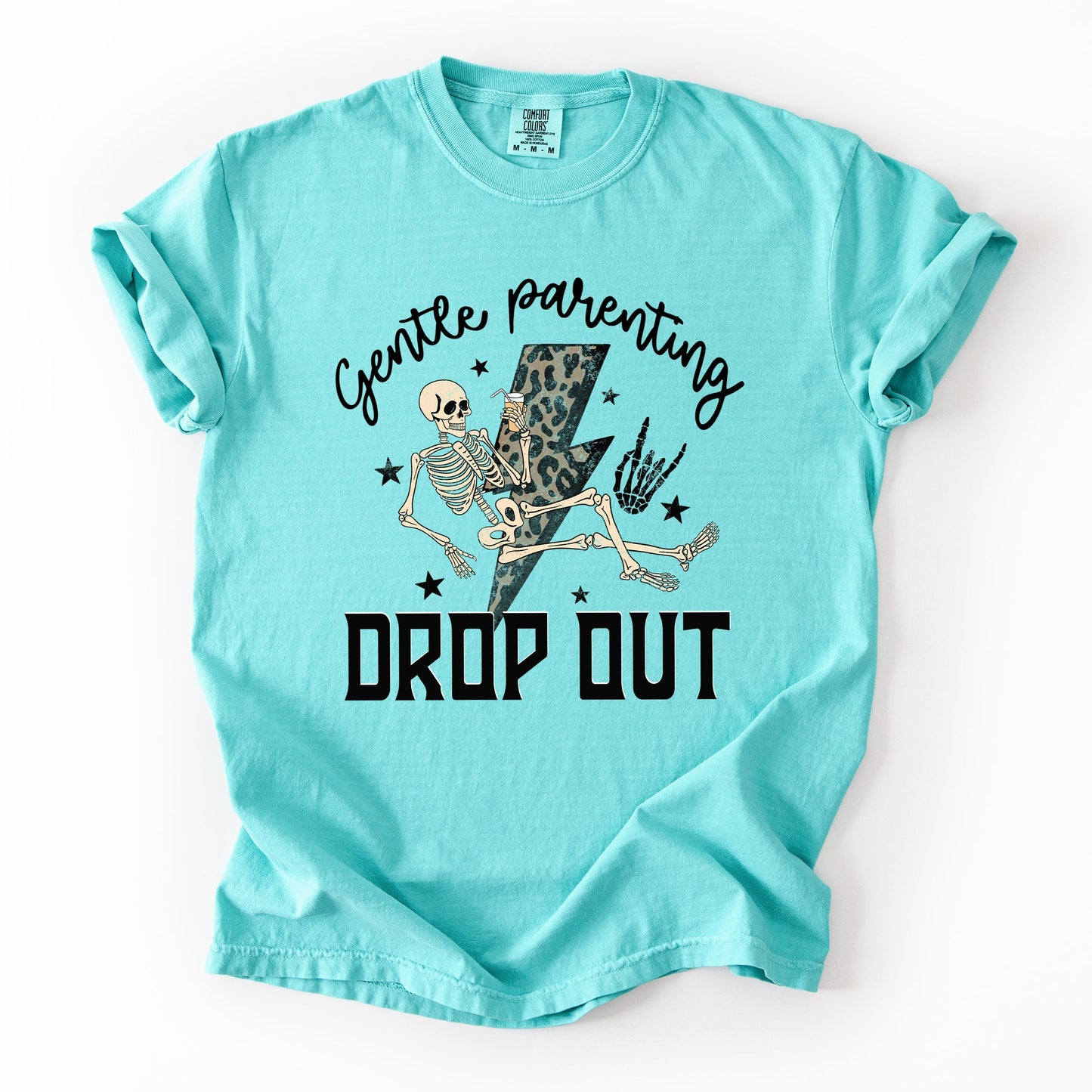 Gentle Parenting Drop Out, Funny, Mama, Mother's Day Tshirt Comfort Colors T-Shirt