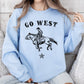 Go West, Cowboy, Horse, Western, Retro, Vintage, Sweatshirt