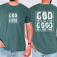 God Is Good All The Time, Faith, Jesus, Christian, Religious, Faith, Gospel Tshirt Comfort Colors T-Shirt