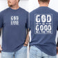 God Is Good All The Time, Faith, Jesus, Christian, Religious, Faith, Gospel Tshirt Comfort Colors T-Shirt