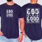 God Is Good All The Time, Faith, Jesus, Christian, Religious, Faith, Gospel Tshirt Comfort Colors T-Shirt