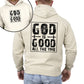 God Is Good All The Time, Faith, Jesus, Christian, Religious, Faith, Gospel Hoodie, Hooded Sweatshirt