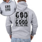 God Is Good All The Time, Faith, Jesus, Christian, Religious, Faith, Gospel Hoodie, Hooded Sweatshirt
