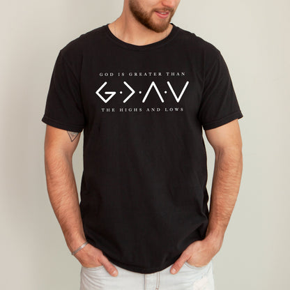 God Is Greater, Than The Highs And Lows, Jesus, Christian, Faith, Religious, Gospel Tshirt Comfort Colors T-Shirt