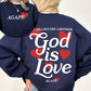 God Is Love, Agape, Love One Another, Bible, Faith, Christian, Religious Sweatshirt