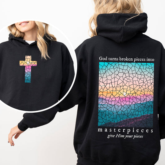 God Turns Broken Pieces Into Masterpieces, Give Him Your Pieces, Front and Back, Religious, Gospel, Faith, Jesus, Christian Hoodie, Hooded Sweatshirt