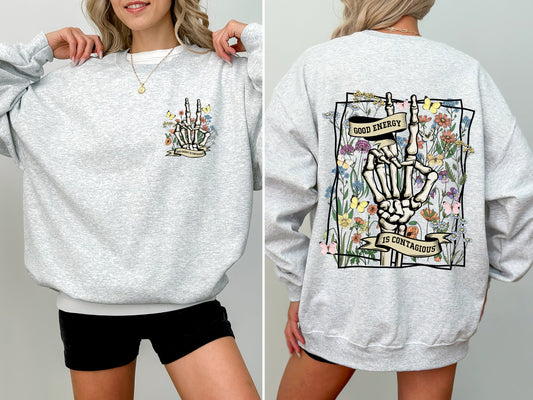 Good Energy Is Contagious, Skeleton, Butterfly Sweatshirt