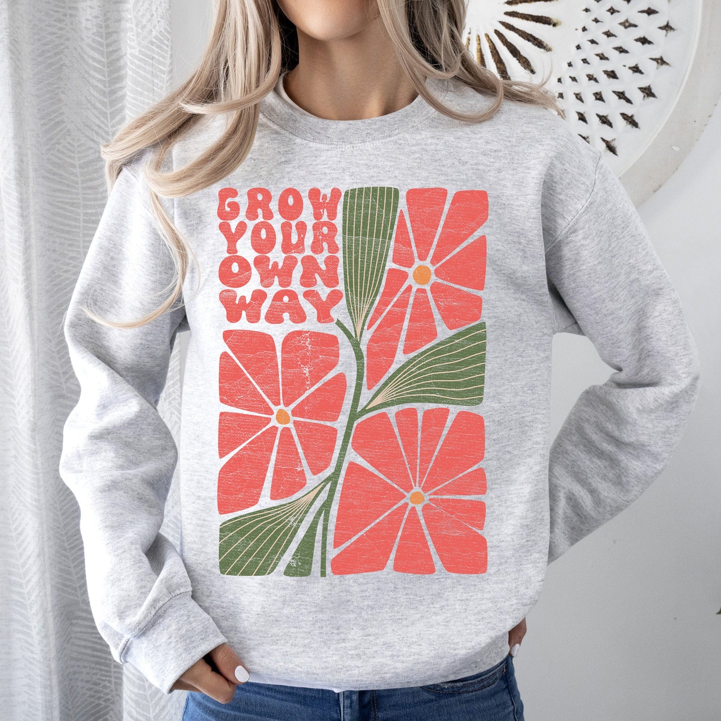 Grow Your Own Way, Retro Flowers Sweatshirt