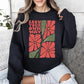 Grow Your Own Way, Retro Flowers Sweatshirt