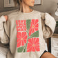 Grow Your Own Way, Retro Flowers Sweatshirt
