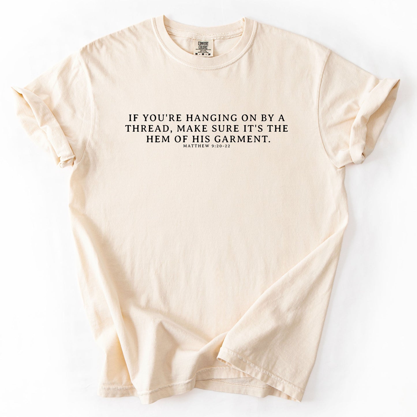 Hem Of His Garment, Faith, Gospel, Jesus Tshirt Comfort Colors T-Shirt