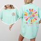Here Comes The Sun, Flowers, Retro, Front and Back, Comfort Colors T-Shirt