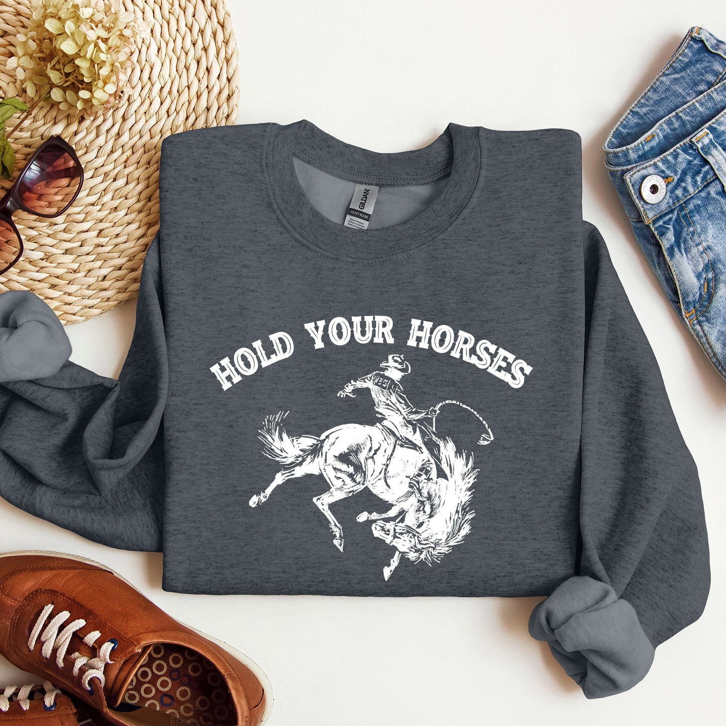 Hold Your Horses, Rodeo, Cowboy Sweatshirt