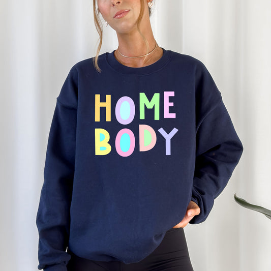 Homebody Sweatshirt, Positivity, Funny, Sarcastic, Mom Gift, Mental Health, Colorful, Pastel, Crewneck, Crew Neck Sweatshirt