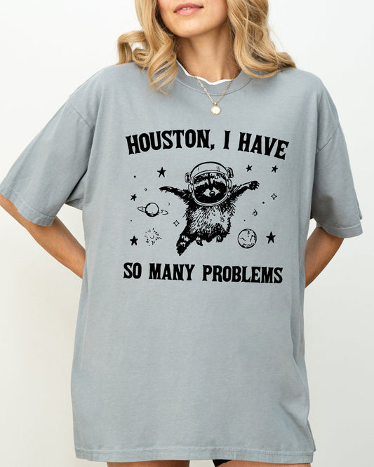 Houston, I Have Many Problems, Raccoon, Astronaut, Outer Space, NASA, Funny, Aesthetic, Meme, Trendy Shirt Comfort Colors T-Shirt