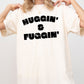 Huggin and Fuggin, Vulgar, Suggestive, Funny, Humorous, Aesthetic Tshirt Comfort Colors T-Shirt