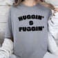 Huggin and Fuggin, Vulgar, Suggestive, Funny, Humorous, Aesthetic Tshirt Comfort Colors T-Shirt