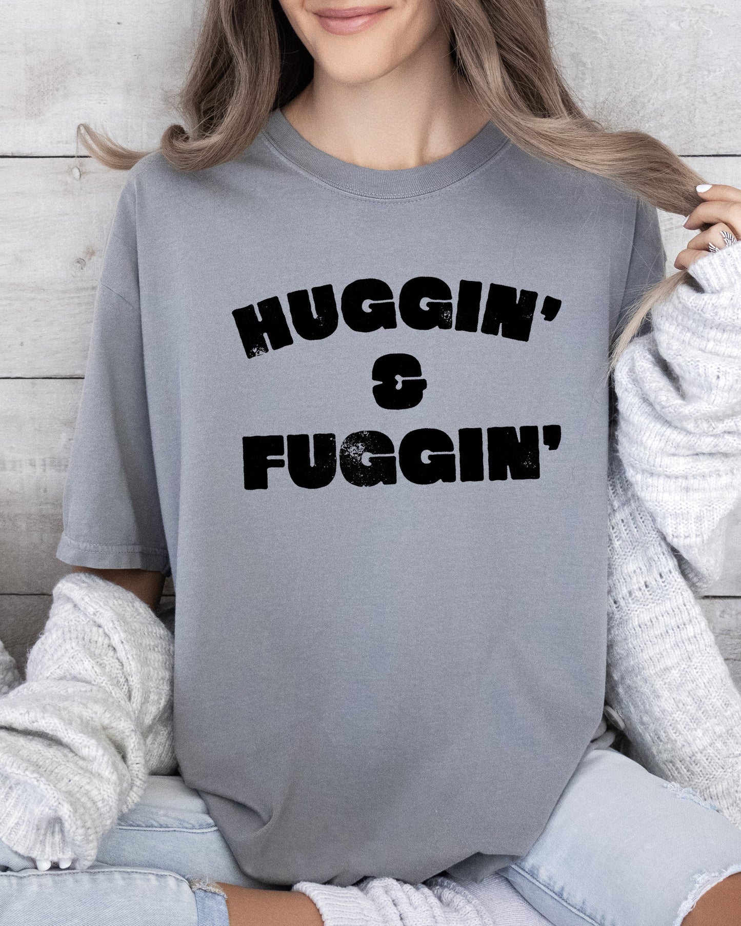 Huggin and Fuggin, Vulgar, Suggestive, Funny, Humorous, Aesthetic Tshirt Comfort Colors T-Shirt