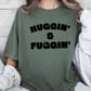 Huggin and Fuggin, Vulgar, Suggestive, Funny, Humorous, Aesthetic Tshirt Comfort Colors T-Shirt