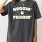 Huggin and Fuggin, Vulgar, Suggestive, Funny, Humorous, Aesthetic Tshirt Comfort Colors T-Shirt