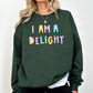 I Am A Delight Sweatshirt, Positivity, Funny, Sarcastic, Mom Gift, Mental Health, Colorful, Pastel, Crewneck, Crew Neck Sweatshirt