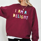 I Am A Delight Sweatshirt, Positivity, Funny, Sarcastic, Mom Gift, Mental Health, Colorful, Pastel, Crewneck, Crew Neck Sweatshirt