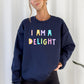 I Am A Delight Sweatshirt, Positivity, Funny, Sarcastic, Mom Gift, Mental Health, Colorful, Pastel, Crewneck, Crew Neck Sweatshirt