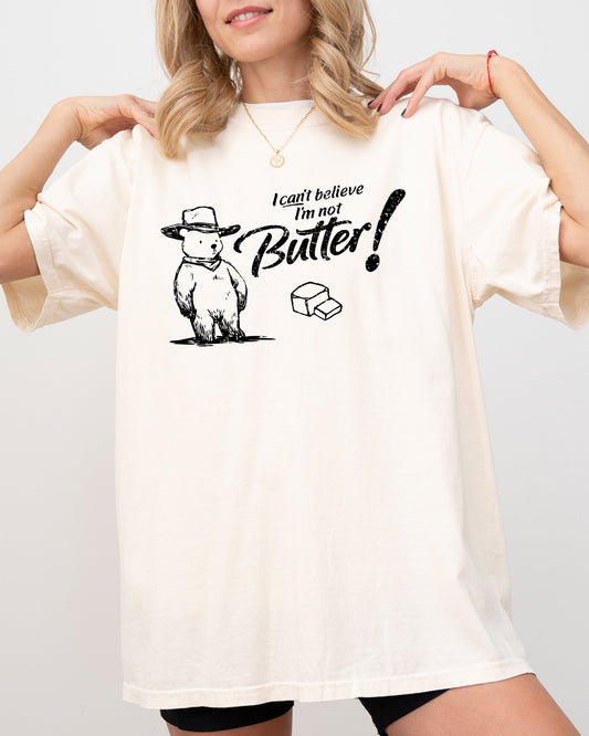 I Can't Believe I'm Not Butter, Bear, Funny, Humorous, Aesthetic Tshirt Comfort Colors T-Shirt