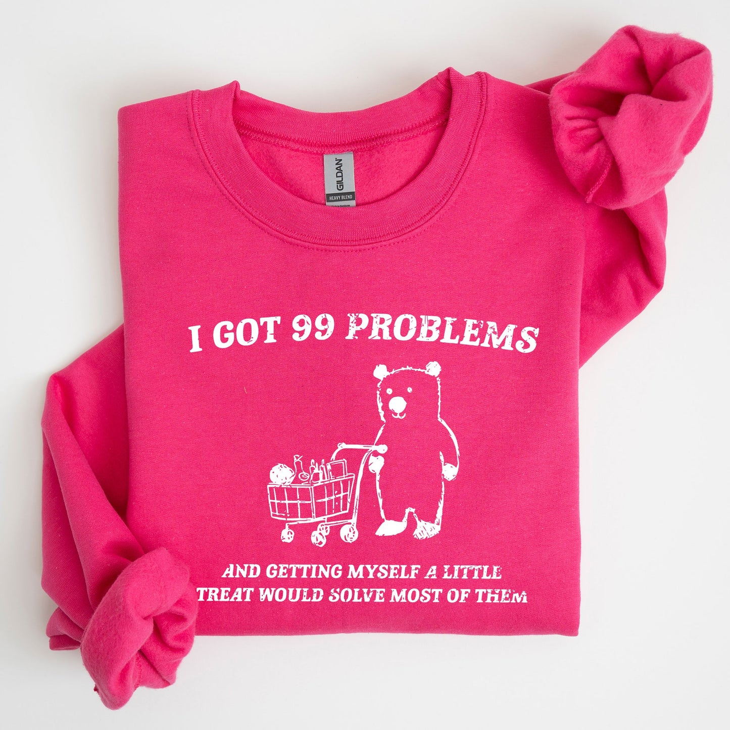 I Got 99 Problems, Bear, Funny, Aesthetic Sweatshirt