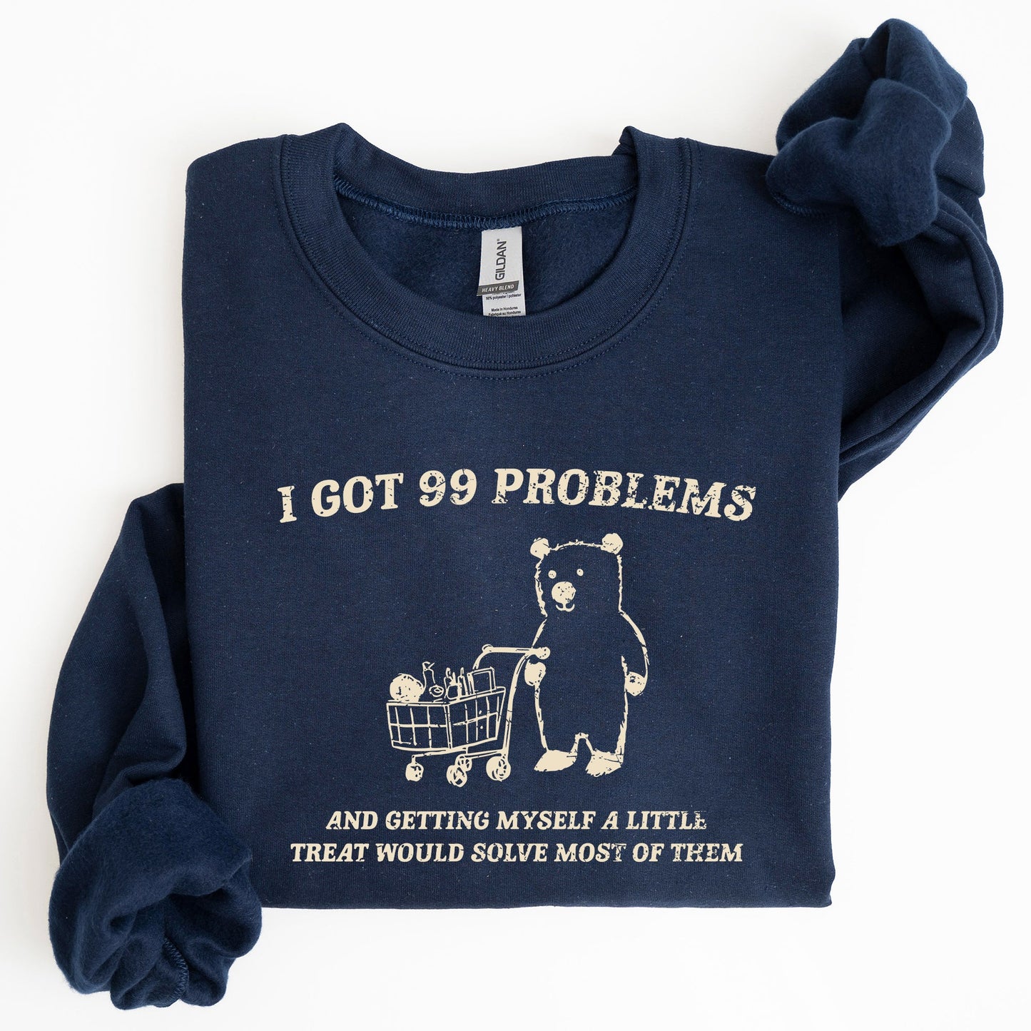 I Got 99 Problems, Snack, Bear, Meme, Aesthetic, Funny Sweatshirt
