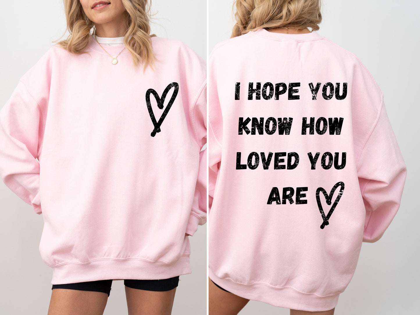 I Hope You Know How Loved You Are, Mental Health Sweatshirt