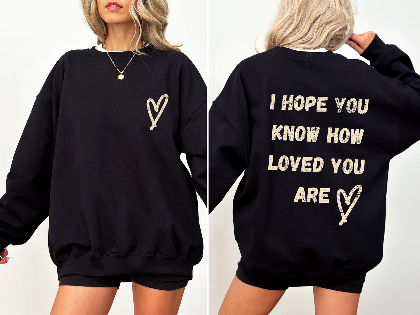 I Hope You Know How Loved You Are, Mental Health Sweatshirt
