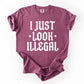 I Just Look Illegal, Sassy, Politics, Immigrant, Statement, Stars Tshirt Comfort Colors T-Shirt