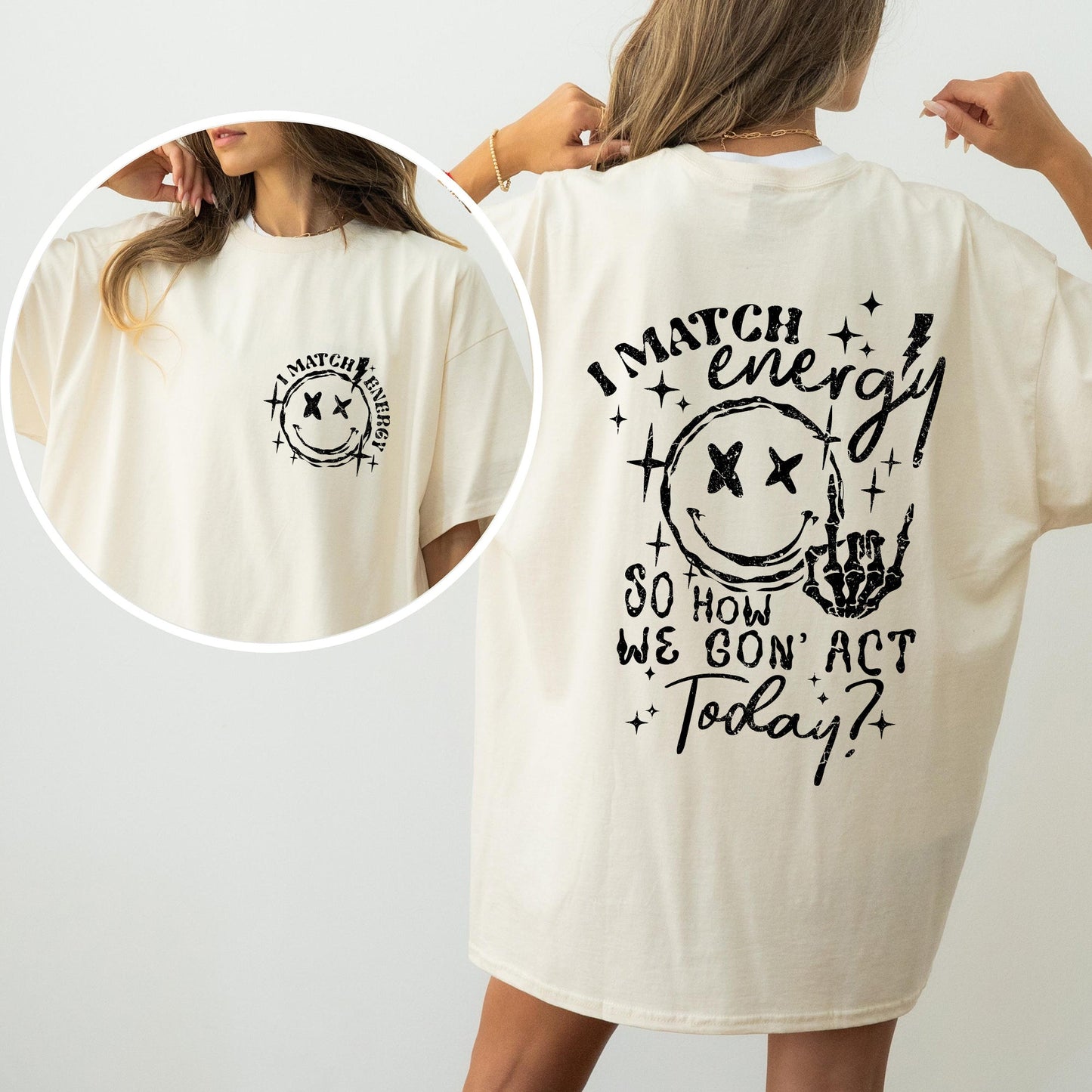 I Match Energy, How We Going To Act, Skeleton, Smiley Tshirt Comfort Colors T-Shirt