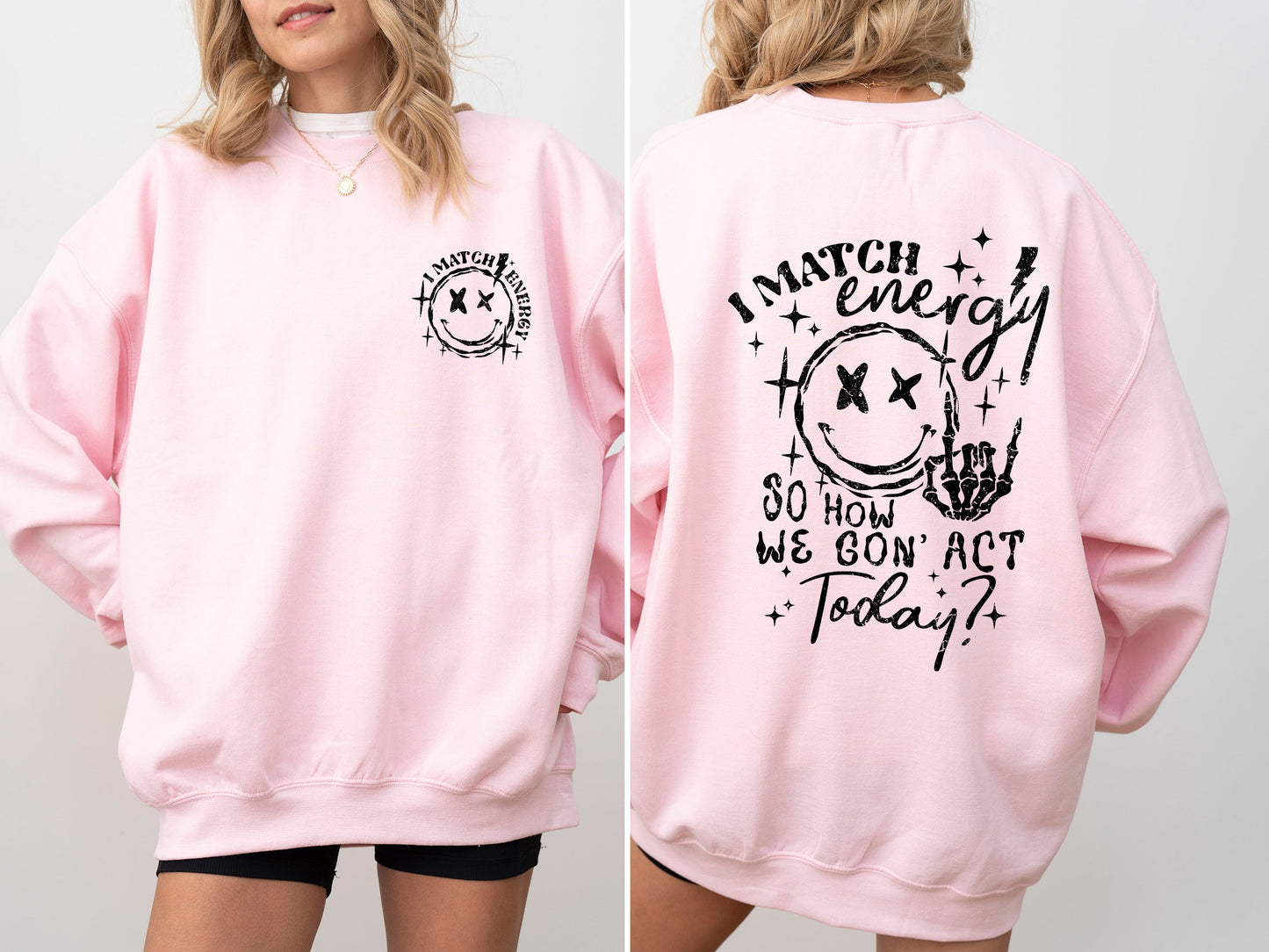 I Match Energy, How We Going To Act, Skeleton, Smiley Sweatshirt