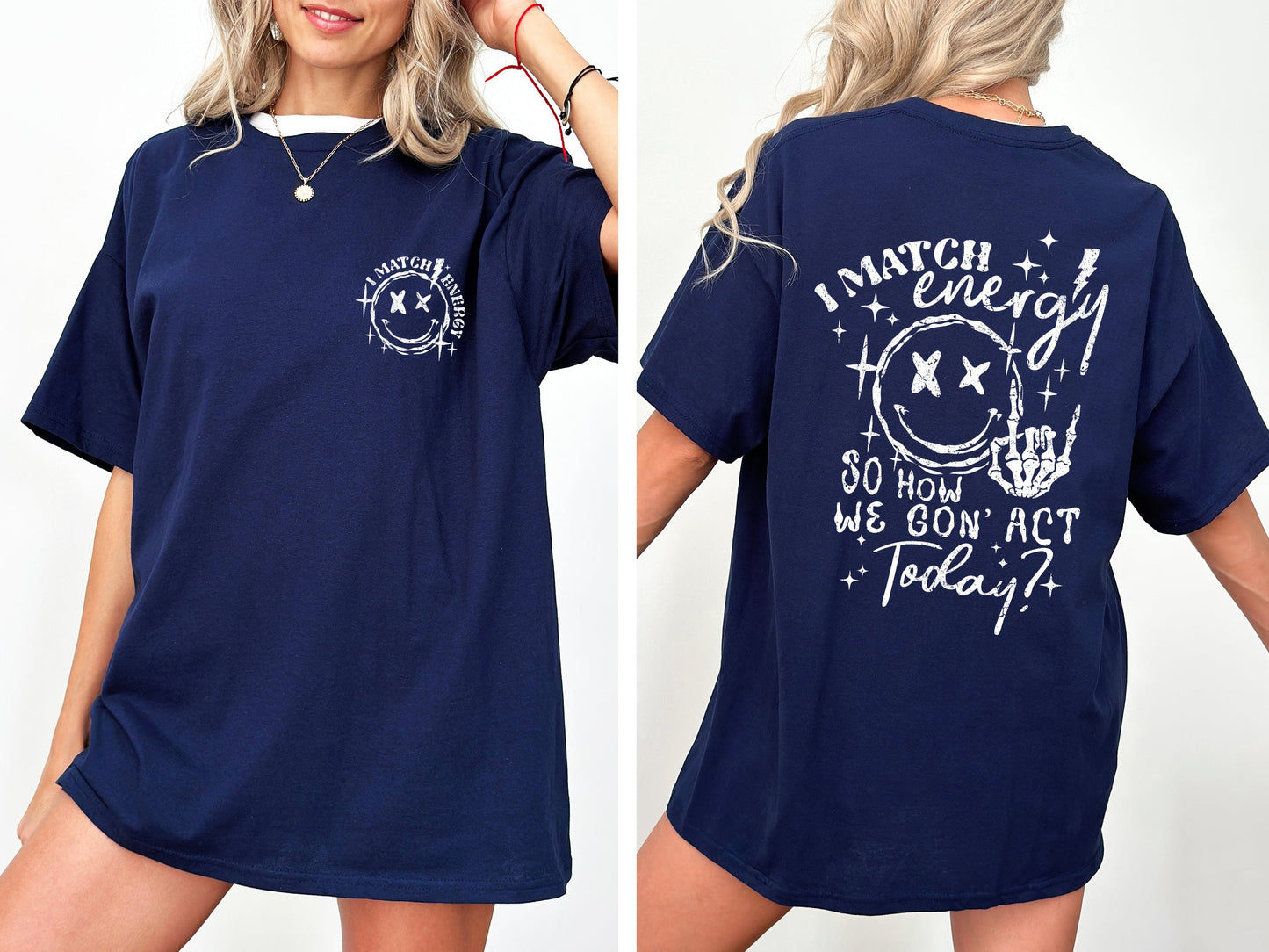 I Match Energy, How We Going To Act, Skeleton, Smiley Tshirt Comfort Colors T-Shirt