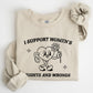 I Support Women's Right and Wrongs, Feminism, Funny, Aesthetic Sweatshirt