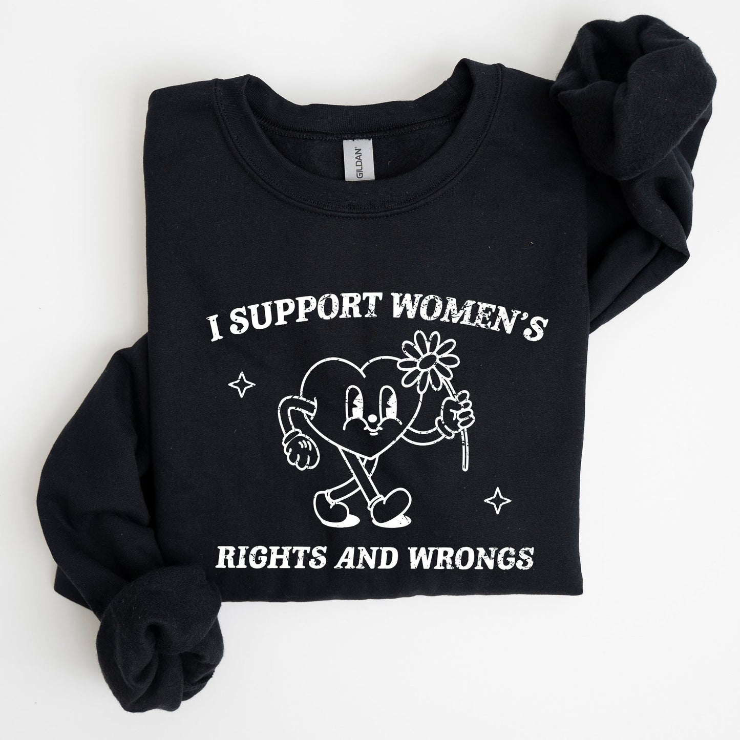 I Support Women's Right and Wrongs, Feminism, Funny, Aesthetic Sweatshirt